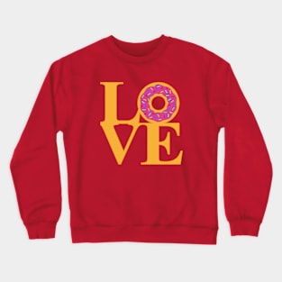 Love Donuts Crewneck Sweatshirt